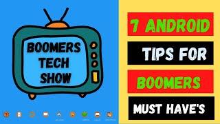 7 Android Phone Tips For Boomers and Seniors