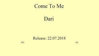 Dari - Come To Me (Official Audio)