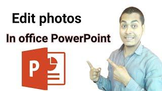 Edit your photos in Microsoft Office Powerpoint || Edit photos  Professionally