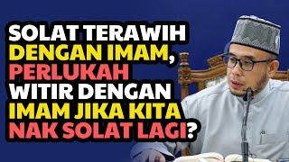 Prof Dato Dr MAZA - Solat Terawih Dengan Imam, Perlukah Witir Bersama Imam Jika Kita Nak Solat Lagi?