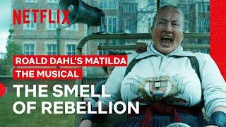 The Smell of Rebellion | Roald Dahl’s Matilda the Musical | Netflix Philippines