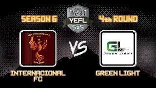 4th Round YEFL 5x5 S6 «FIRST LEAGUE» - Internacional FC 10-8 Green Light