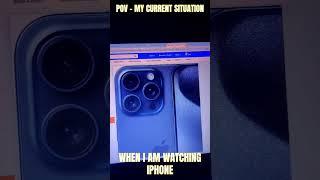 IPHONE / CURRENT SITUATION X meri kismat me tu nhi shayad main tera  #shortsfeed #meme #pov #iphone