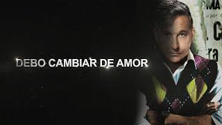 Ricardo Montaner  - Debo cambiar de amor - Lyric Video