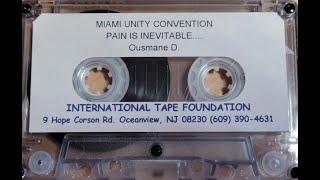 NA SPEAKER TAPE ~ OUSMANE D (NJ) PAIN IS INEVITABLE (Miami Unity Convention)