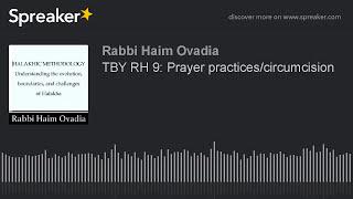 R Haim Ovadia - Tur and Bet Yosef - Rosh HaShana 9: Special Minhagim