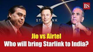 Jio vs Airtel: Who will bring Starlink to India? | Elon Musk