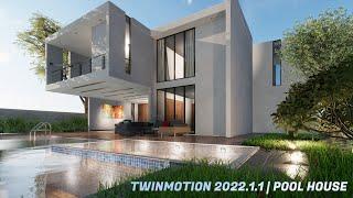 TWINMOTION 2022.1.1 RENDER | POOL HOUSE