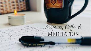 Coffee, Scripture & Meditation
