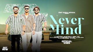 Never Mind (Full Song) || Amit Baisla || Akash Baisla || Anndy Jaat || Latest Haryanvi new Song 2024