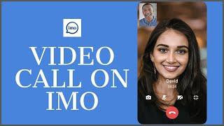 IMO Video Calling 2021: How to Video Call on IMO?