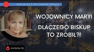 Wojownicy Maryi - dlaczego biskup TO zrobił?! #229