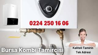 Bursa Kombi Tamircisi 0 224 250 16 06