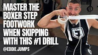 MASTER THE BOXER STEP FOOTWORK WHEN SKIPPING WITH THIS PERFECT DRILL | Boxing | Jump Rope