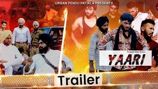 Yaari | Official Trailer | Punjabi Web Series 2020 | Urban Pendu Patiala