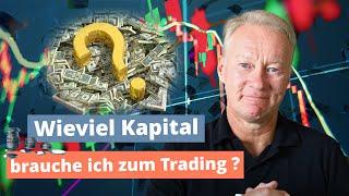 Wieviel Kapital brauche ich zum Trading?