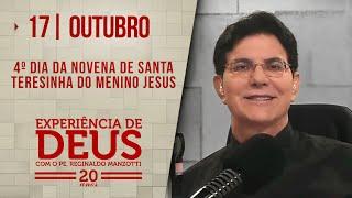 EXPERIÊNCIA DE DEUS | 17/10/24 | 4º DIA DA NOVENA DE SANTA TERESINHA DO MENINO JESUS