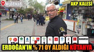 Erdoğan'ın %71 Oy Aldığı Akp Kalesi Kütahya'da Sorduk Kime Oy Verirsiniz. Kütahya Halinden Memnun Mu