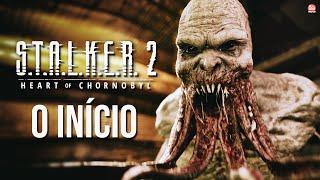 STALKER 2 - O INÍCIO DE GAMEPLAY em PORTUGUÊS PT-BR | 4k 60fps