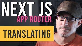 Translating a Next Js Website (App Router i18n)