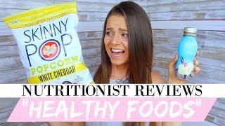 NUTRITIONIST REVIEWS "HEALTHY" FOOD PRODUCTS