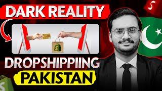 Dark Reality of Dropshipping in Pakistan || Shopify Dropshipping 2024