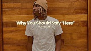 Why You Should Stay "Here"| RDK Motivation