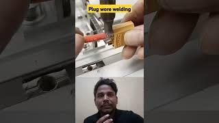 plug wire welding