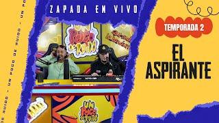 EL ASPIRANTE / Zapada EN VIVO en UN POCO DE RUIDO !