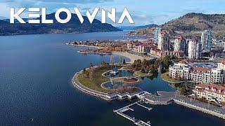 KELOWNA, British Columbia, Canada (4K)    #canadaimmigration #citytour #dronefootage