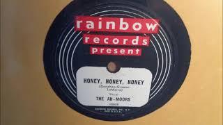 Ah-Moors – Honey, Honey, Honey - Rainbow 10060 - 1948