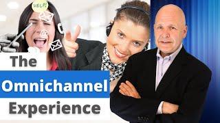 The Omnichannel Customer Experience – What Is It?