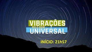 Vibração Pelo Bem Universal - 24.11.2024 - 22h00