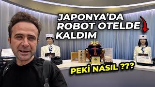 Japonya'da ROBOT OTELDE  Kaldım - TOKYO'daki İlk Günüm