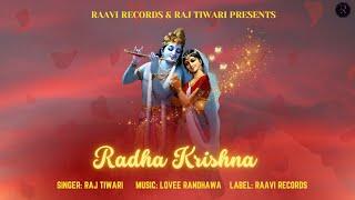 Radha Krishna | Raj Tiwari | Raavi Records | Latest Bhajan 2023