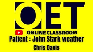 John Stark weather/Chris Davis oet test with answers oet online classroom