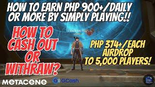 METACENE - PHP 900 +OR MORE DAILY CAN BE  EARNED-PHP 374+/EACH AIRDROP TO 5,000 PLAYERS!-CP AND PC!