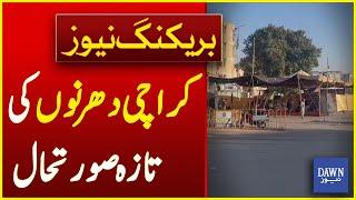 Karachi Dharna Update | Breaking News | Dawn News