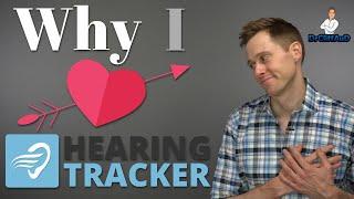 Why I LOVE HearingTracker.com