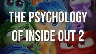 The Psychology of Inside Out 2