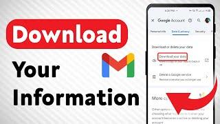 How to Download your Information in Gmail (Updated)