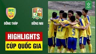 Highlights: Đồng Tháp - Đồng Nai | Sức ép kinh hoàng, chiến thắng miễn chê