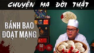 [TẬP 1757] Chuyện Ma Có Thật : BÁNH BAO ĐOẠT MẠNG