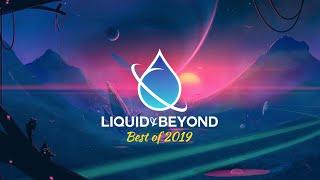 Liquid & Beyond #43 [DnB Mix] (Best of 2019)