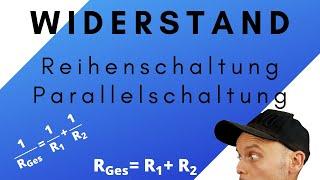 Reihenschaltung und Parallelschaltung von Widerständen