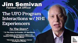 The UFO Program, Interactions with Nonhuman Intelligences, & Experiencers w/ Jim Semivan
