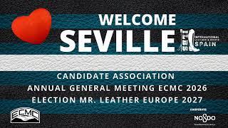 WELCOME to SEVILLE. AGM ECMC 2026 & ELECTION GALA MR. LEATHER EUROPE 2027