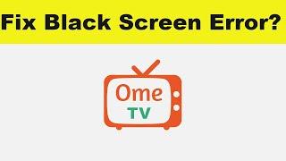 How to Solve OmeTV App Black Screen Error Problem in Android & Ios | SP SKYWARDS