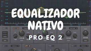 Equalizador de som Pro EQ2 da Pressonus - Serie  Meus Plugins Favoritos / Studio One 5