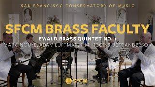 Ewald: Brass Quintet No. 1 with SFCM Brass Faculty